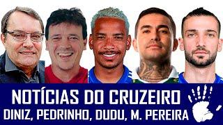 NOTÍCIAS DO CRUZEIRO: DUDU, MATHEUS PEREIRA, DINIZ, PEDRINHO, LAUTARO E RECLAMAÇÃO NA CBF