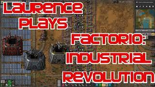 Factorio Industrial Revolution summary - Laurence Plays