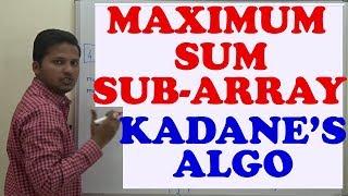 Maximum Sum SubArray (Kadane's algorithm) (Largest Sum Contigous SubArray)