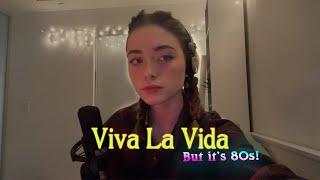 Viva la Vida - 80s Cover