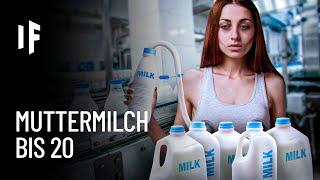 Was wäre, wenn man sich nur von Muttermilch ernähren würde?