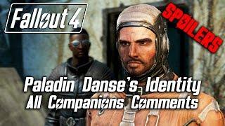 Fallout 4 - Paladin Danse's Identity - All Companions Comments *SPOILERS*