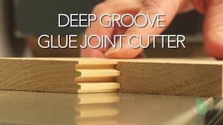 Deep Groove Glue Joint Cutter -  Setup & Demonstration