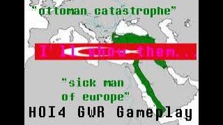 Hearts Of Iron 4 Great war redux the Ottoman catastrophe