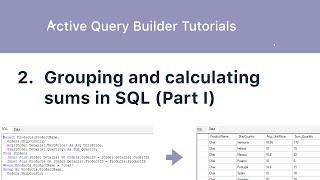 Grouping and aggreating data in SQL - Active Query Builder Tutorial, Part 2-1