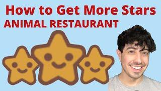 How to Get More Stars! Animal Restaurant Guide