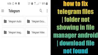 how to fix telegram files | folder not showing in file manager android | download file not found