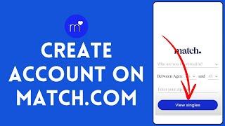 How to Create Account on Match.Com 2024 | Register Account on Match.Com