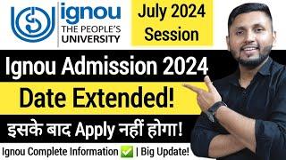 Ignou Admission 2024 July Session | Ignou Admission Last Date 2024 | Ignou Admission July 2024