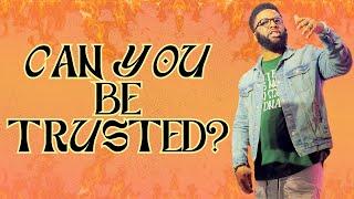 Can You Be Trusted? // Fires & Desires Sermon Series // Pastor Devin Westbrook