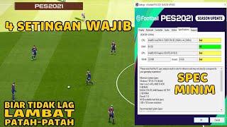 cara setting pes 2021 agar tidak lag patah-patah dan lambat