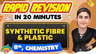 Synthetic Fibre and Plastic - Rapid Revision in 20 Minutes|| Chemistry, Class 8th 