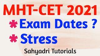 MHT-CET 2021 | Exam Dates ??? | Stress Sahyadri Tutorials