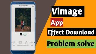 Vimage Effect Download Problem Solve. Vimage Effect Not downloading. Vimage Apk.vimage