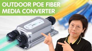 PoE Fiber Media Converters for Outdoor Networking Solutions