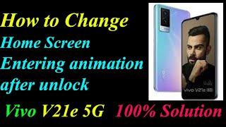 How To Change Home Screen Entering Animation After Unlocking in Android Vivo V21e 5G Phone