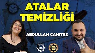 Atalar Temizliği | Abdullah Canıtez & Mukaddes Pekin Başdil