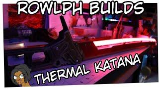 Rowlph Builds  - Cyberpunk 2077 Thermal Katana