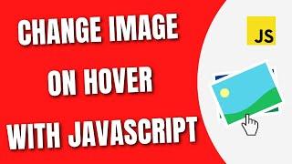 JavaScript Change Image on Hover | On Hover Image Change