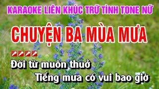 Karaoke Liên Khúc Trữ Tình Tone Nữ Dễ Hát - Chuyện Ba Mùa Mưa | Nguyễn Linh