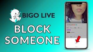 How to Block Someone on Bigo Live? 2024 (Quick & Easy) | Bigo Live