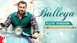 Flute Version: Bulleya | Sultan | Vishal and Shekhar | Irshad Kamil | Vijay Tambe