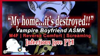 [M4F] Vampire Boyfriend's House Is Destroyed [Reverse Comfort] [Audio RP] [Screaming]