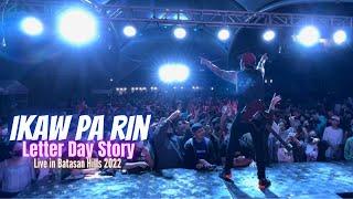 Letter Day Story - Ikaw Pa Rin (Live at Batasan Hills 2022)