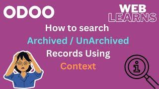 How to search Archived or Unarchived records using context in Odoo | active_test