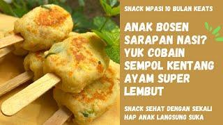 SNACK MPASI TINGGI KALORI | Ide Mpasi Sempol Kentang Ayam