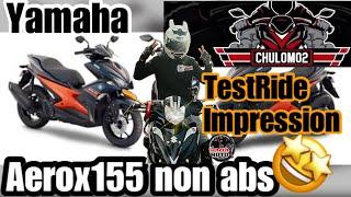 YAMAHA AEROX 155 + TEST RIDE + IMPRESSION + CHULOMO2 + YAMAHA EP09