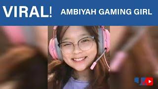 Viral Ambiiyah Gaming Girl