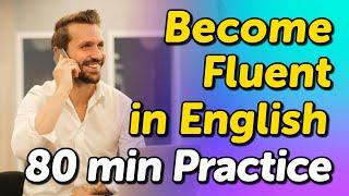 Become Fluent in English in 80 Minutes: Live Conversational Dialogues