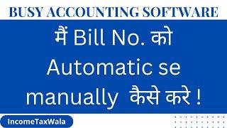 how to change sales invoice number from automatic to manual in busy accounting software.