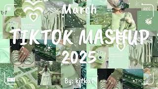 TIKTOK MASHUP MARCH 2025 (NOT CLEAN) 