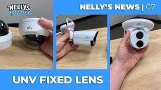 UNV Fixed Lens Preview | Nelly's News