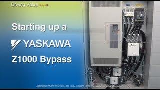 Starting up a Yaskawa Z1000 Bypass