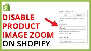 How to Disable Product Image Zoom on Shopify