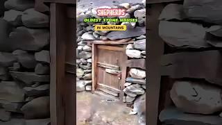 Sunsan Pahadon Ma mojood Pathar ka bana howa sb sa purana Ghar || Oldest Nomad Shelters in Mountain