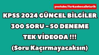 KPSS 2024 GÜNCEL BİLGİLER 300 SORU - 50 DENEME TEK VİDEODA #kpss2024 #ekpss2024  #güncelbilgiler2024