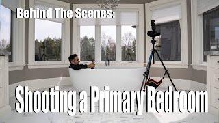 Behind the Scenes: Shooting a Primary Bedroom For Real Estate!! How I do it!