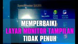 Tampilan layar monitor tidak penuh setelah selesai instal Windows