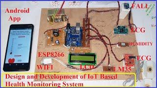 Design and Development of IoT Based Health Monitoring System