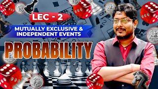 Lecture 02 | Probability | Mutually exclusive and Independent events #GATE #Must_Watch