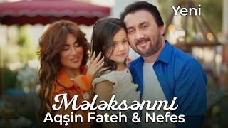 Aqsin Fateh & Nefes - Meleksenmi ( Official Video) 2024 Yeni