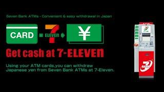 How to get cash from 711 ATM machines in Japan