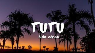 Alma Zarza - Tutu (Lyrics)