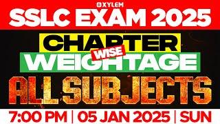 SSLC EXAM 2025 - ALL SUBJECTS CHAPTERWISE WEIGHTAGE | Xylem SSLC