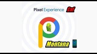 #PixelExperience#Caf#Montana