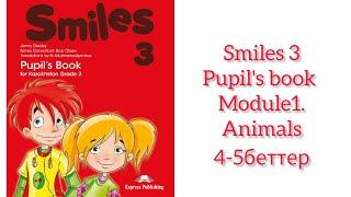 Ағылшын тілі 3-сынып Smiles 3 Module 1.Animals Pupil's book page 4-5